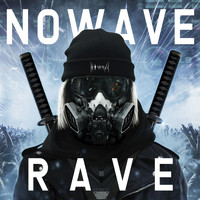 N O W A V E - RAVE