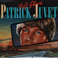 Patrick Juvet - Still Alive