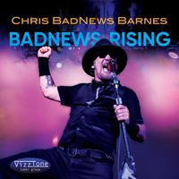 Chris BadNews Barnes - BadNews Rising