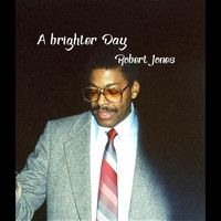 Robert Jones - A Brighter Day