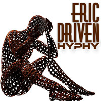 Eric Driven - Hyphy