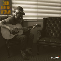 Corey James Grubb - Gold Digging Woman