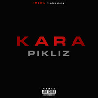 Kara - Pikliz (Explicit)