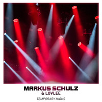 Markus Schulz & Lovlee - Temporary Highs
