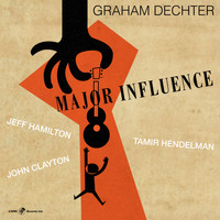 Graham Dechter - Major Influence