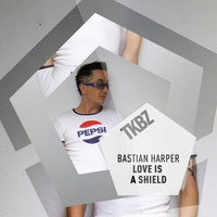 Bastian Harper - Love Is A Shield