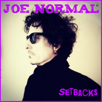 Joe Normal - Setbacks