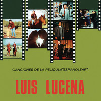 Luis Lucena - Canciones de la Película "Españolear" (Remasterizado 2021)