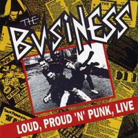 The Business - Loud Proud 'N' Punk (Live)