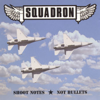 Squadron - Shoot Notes - Not Bullets