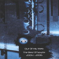 SPYDA - Out Of His Web - The Best Of Spyda 2004 - 2006