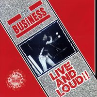 The Business - Live and Loud!!