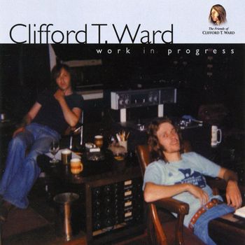 Clifford T. Ward - Work in Progress