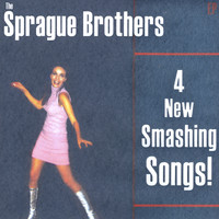 Sprague Brothers - 4 New Smashing Songs