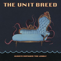 The Unit Breed - Always Distance the Lonely