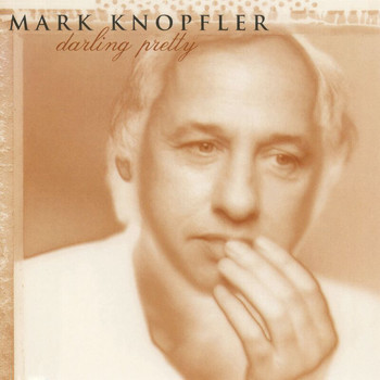 Mark Knopfler - Darling Pretty