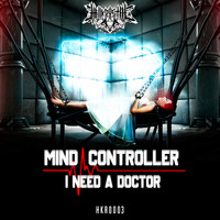 Mind Controller - I Need A Doctor (Explicit)