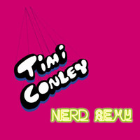 Timi Conley - Nerd Sexy