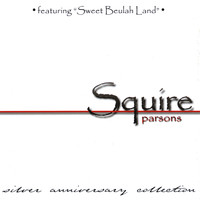 Squire Parsons - Silver Anniversary Collection