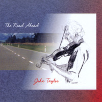 John Taylor - The Road Ahead