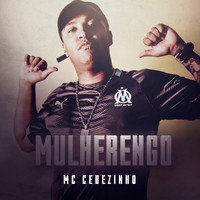 MC Cebezinho - Mulherengo