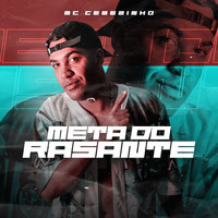 MC Cebezinho - Meta do Rasante