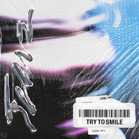 TEARZ - TRY TO SMILE (Explicit)
