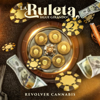 Revolver Cannabis - La Ruleta Sigue Girando, Vol. 2 (Explicit)