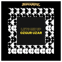 Ozgur Uzar - Lets me up