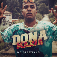 MC Cebezinho - Dona Maria (Explicit)