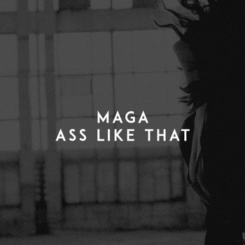 Maga - Ass Like That (Explicit)