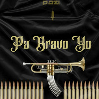 D.Ozi - Pa' Bravo Yo (Explicit)