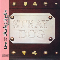 Stray Dog - Live From the Whisky A Go Go