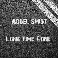 AdoeL Smidt - Long Time Gone (Dubstep Remix)