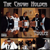 Toolez - The Crown Holder (Explicit)