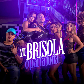 MC Brisola - O Pai Tá Foda (Explicit)