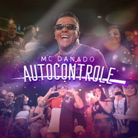 Mc Danado - Autocontrole (Explicit)