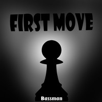 Bassman - First Move
