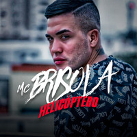 MC Brisola - Helicóptero (Explicit)