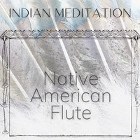 Native American Meditations - Native American Indian Meditation - Native American Flute the Music of the Origins of North America Vol. 2