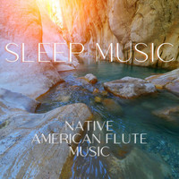 Native American Flute Music - Sleep Music - Native American Flute Music for Sleep Music, Yoga Music, Meditation Music and Concentration Music Vol. 2