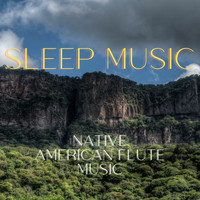Native American Flute Music - Sleep Music - Native American Flute Music for Sleep Music, Yoga Music, Meditation Music and Concentration Music Vol. 3