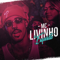 Mc Livinho - Esquisita (Explicit)