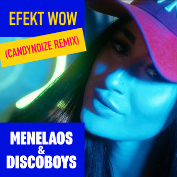 Menelaos - Efekt Wow (CandyNoize Remix)