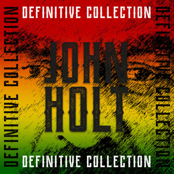 John Holt - Definitive Collection