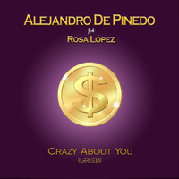 Alejandro De Pinedo feat. Rosa López - Greed - Crazy About You
