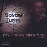 Spyder Turner - I'm Gonna Miss You