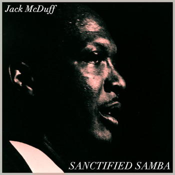 Jack McDuff - Sanctified Samba (Live in New Jersey)