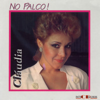 Cláudia - No Palco! (Ao Vivo)