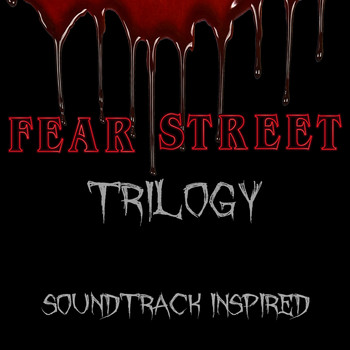 Various Artists - Fear Street Trilogy (Soundtrack Inspired)